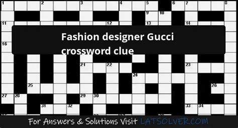 gucci versace crossword|Clue: Gucci or Versace, notably .